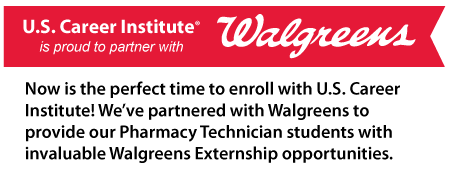U.S. Career Institute is proud to partner with Walgreens